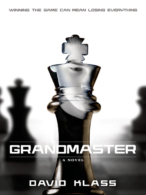 Title details for Grandmaster by David Klass - Wait list